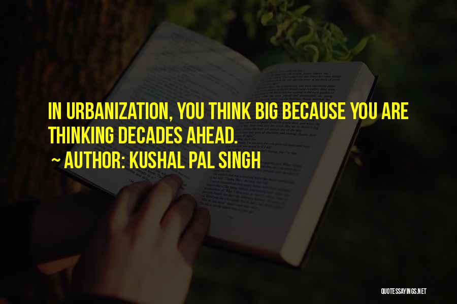 Pal Quotes By Kushal Pal Singh