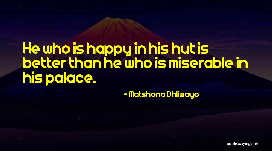 Palace Quotes Quotes By Matshona Dhliwayo Palace Quotes Quotes By Matshona Dhliwayo