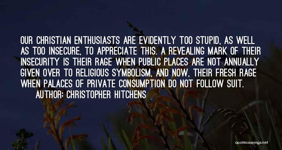 Palaces Quotes By Christopher Hitchens