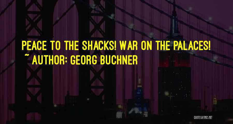 Palaces Quotes By Georg Buchner