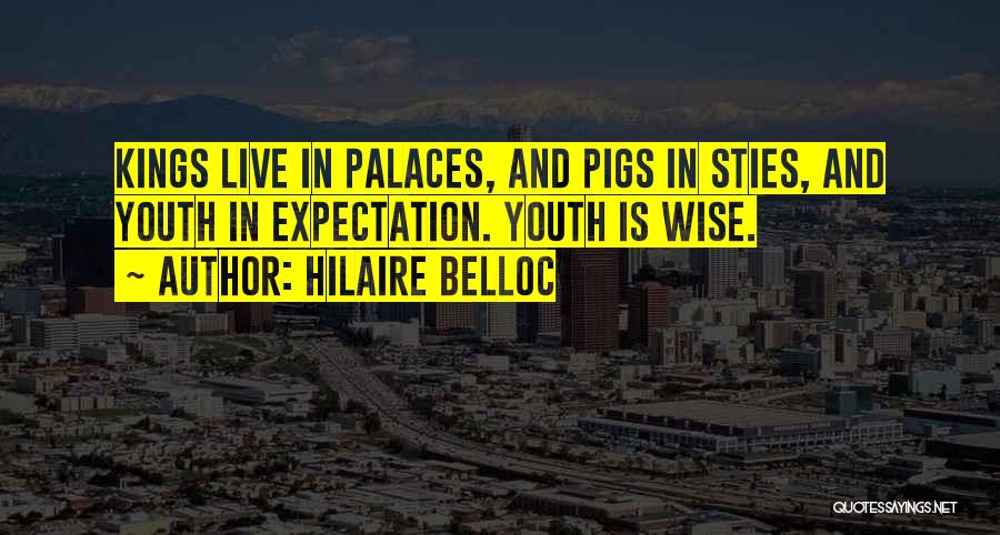 Palaces Quotes By Hilaire Belloc