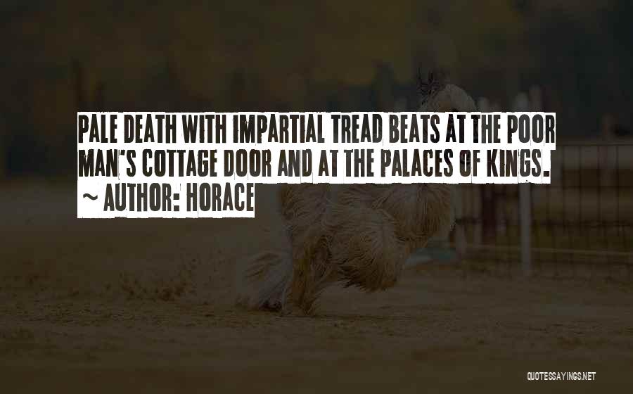 Palaces Quotes By Horace
