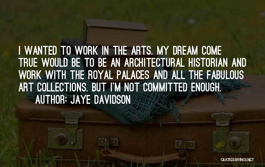 Palaces Quotes By Jaye Davidson