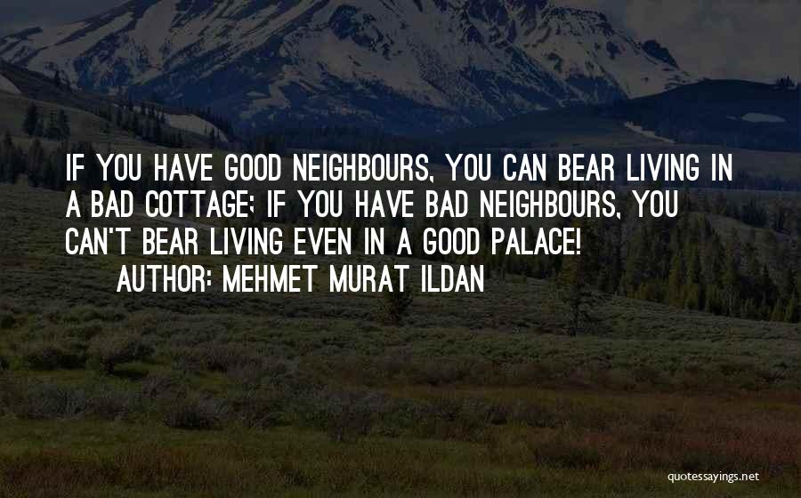 Palaces Quotes By Mehmet Murat Ildan