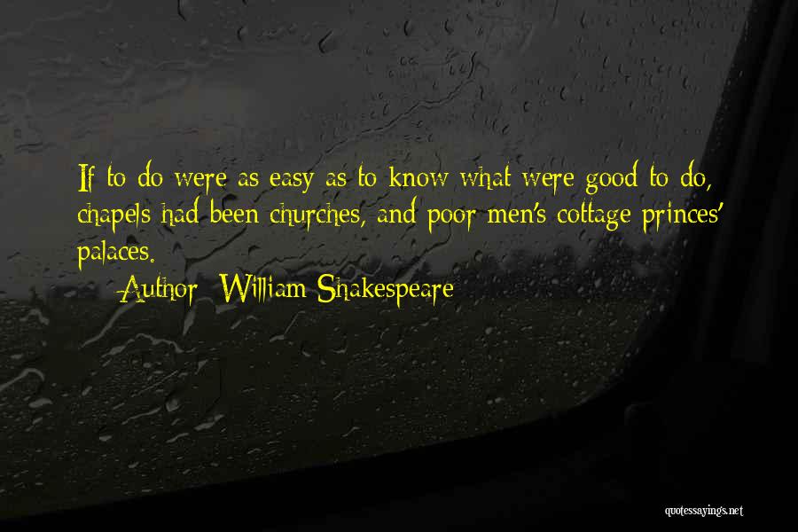 Palaces Quotes By William Shakespeare