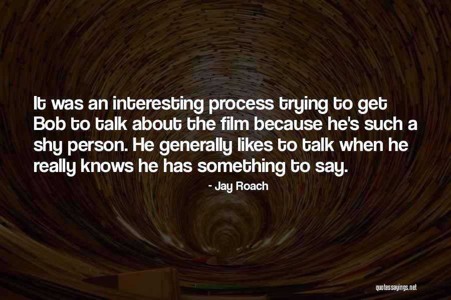 Paladin Attachments Quotes By Jay Roach Paladin Attachments Quotes By Jay Roach