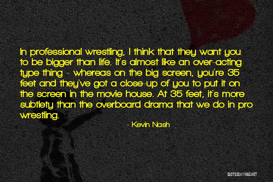 Paladin Attachments Quotes By Kevin Nash Paladin Attachments Quotes By Kevin Nash