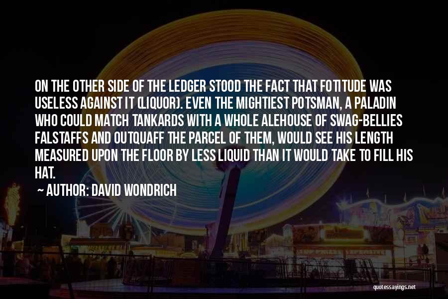 Paladin Quotes By David Wondrich