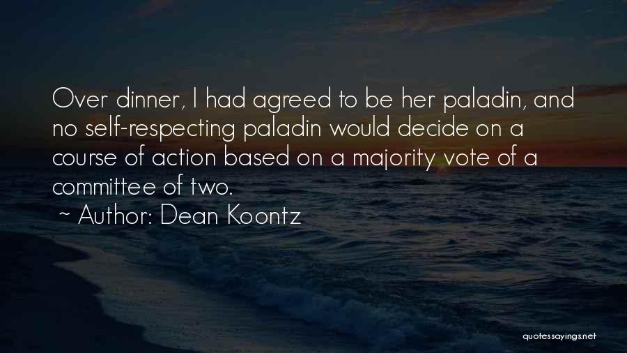 Paladin Quotes By Dean Koontz