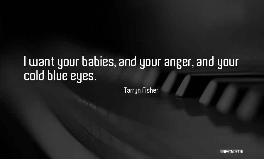 Paladine Roye Quotes By Tarryn Fisher Paladine Roye Quotes By Tarryn Fisher