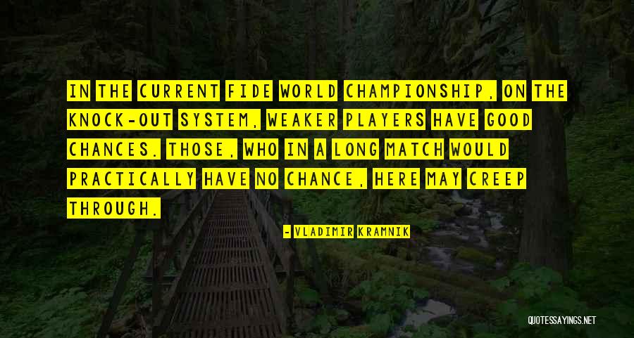 Palahniuk Pronunciation Quotes By Vladimir Kramnik Palahniuk Pronunciation Quotes By Vladimir Kramnik