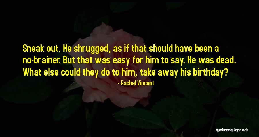 Palaia David Quotes By Rachel Vincent