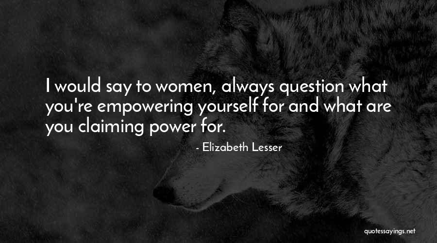 Palancas Negras Quotes By Elizabeth Lesser Palancas Negras Quotes By Elizabeth Lesser