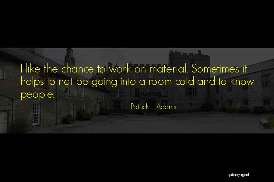 Palancest Quotes By Patrick J. Adams Palancest Quotes By Patrick J. Adams