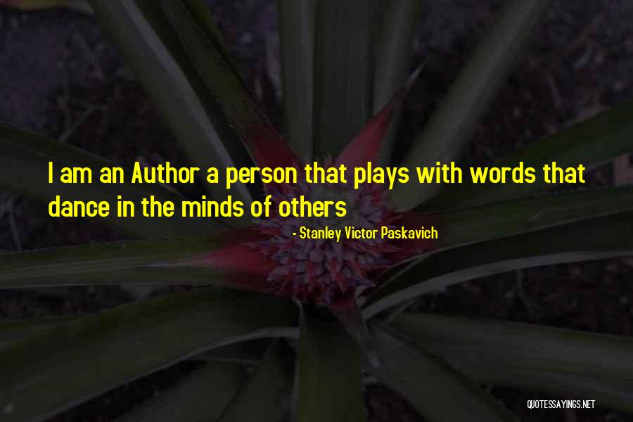 Palanisamy College Quotes By Stanley Victor Paskavich Palanisamy College Quotes By Stanley Victor Paskavich