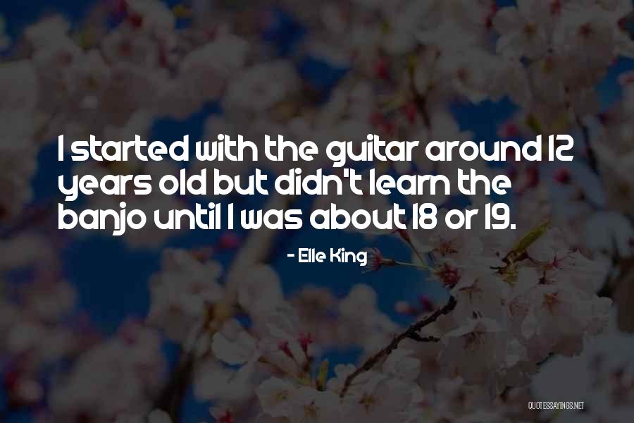 Palatal Fronting Quotes By Elle King Palatal Fronting Quotes By Elle King
