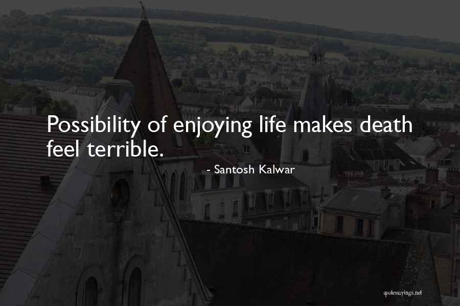 Palatchie Quotes By Santosh Kalwar Palatchie Quotes By Santosh Kalwar