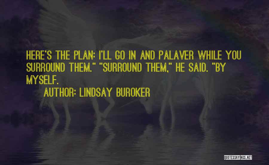 Palaver Quotes By Lindsay Buroker