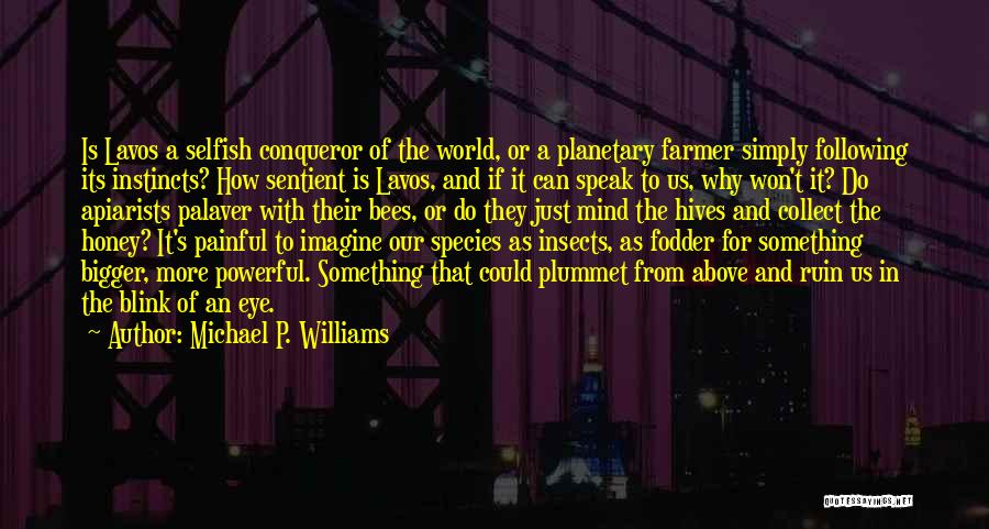 Palaver Quotes By Michael P. Williams