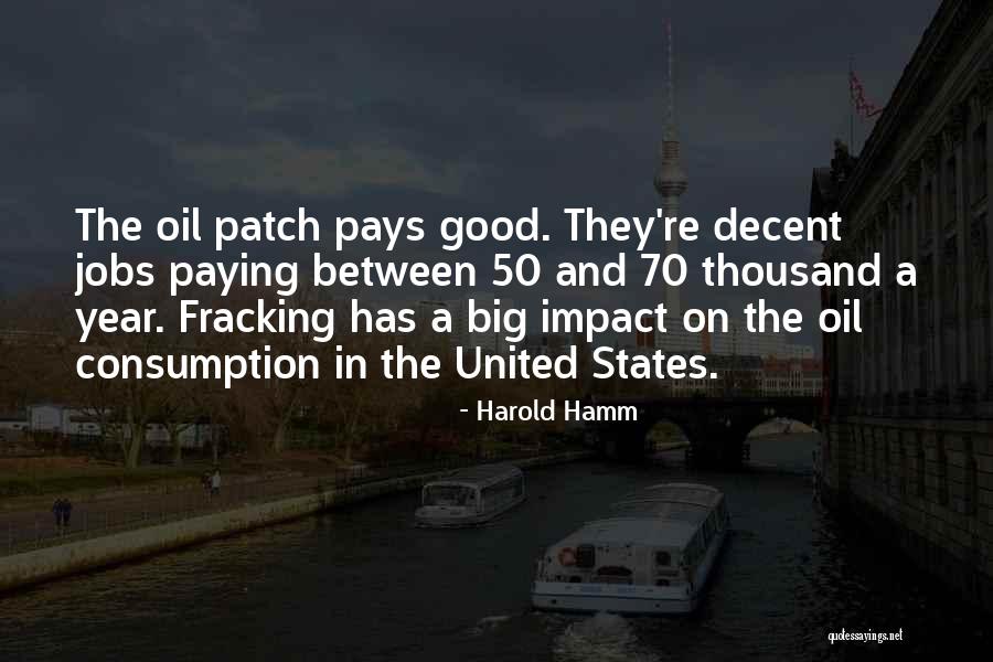 Palazzos Houston Quotes By Harold Hamm Palazzos Houston Quotes By Harold Hamm