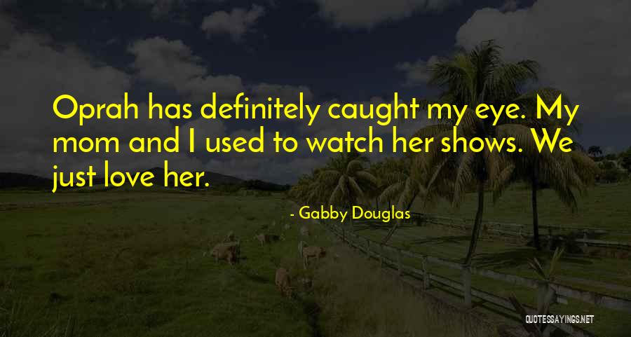 Palczynski Zeglarz Quotes By Gabby Douglas Palczynski Zeglarz Quotes By Gabby Douglas