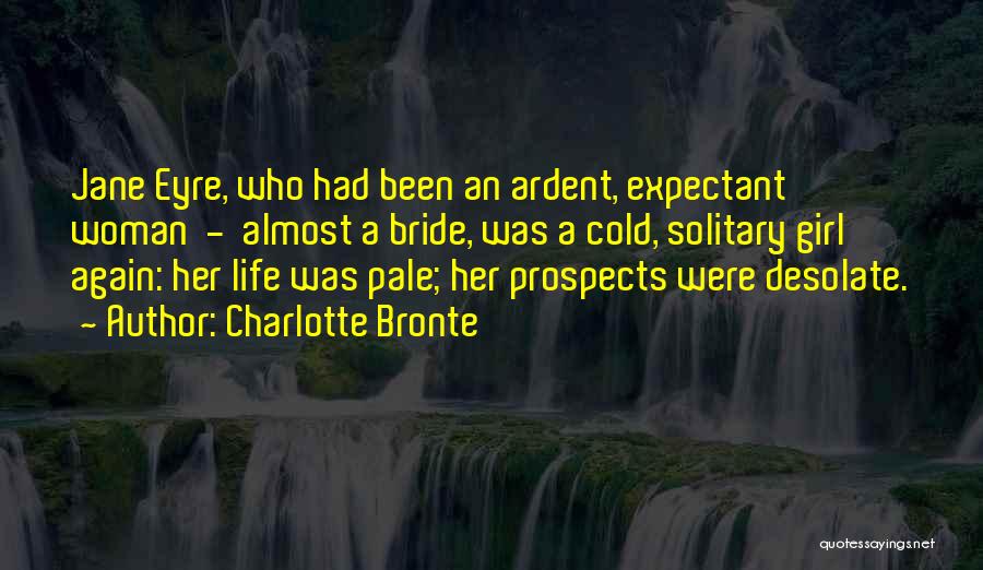 Pale Girl Quotes By Charlotte Bronte