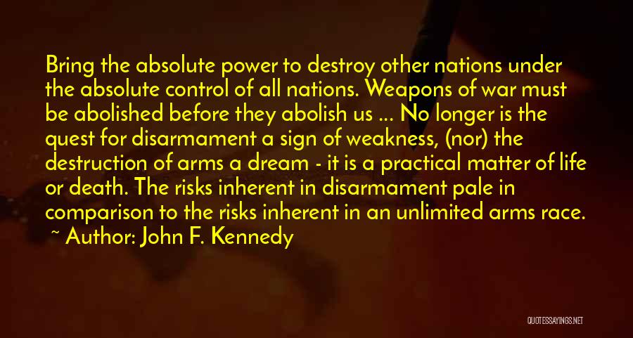 Pale In Comparison Quotes By John F. Kennedy