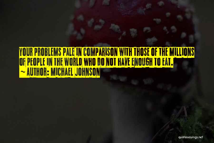 Pale In Comparison Quotes By Michael Johnson