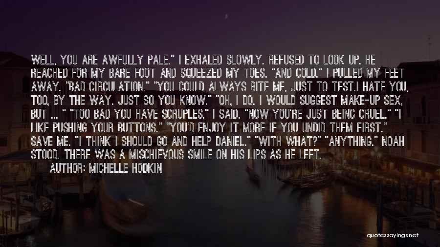 Pale Lips Quotes By Michelle Hodkin
