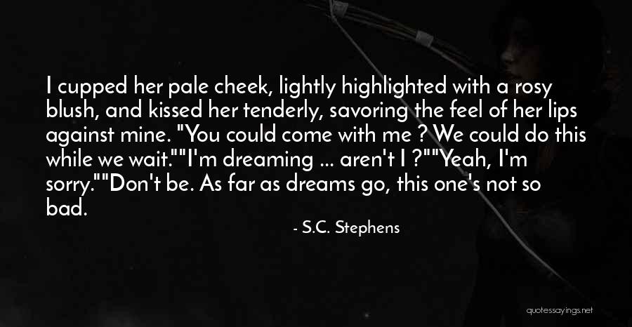 Pale Lips Quotes By S.C. Stephens