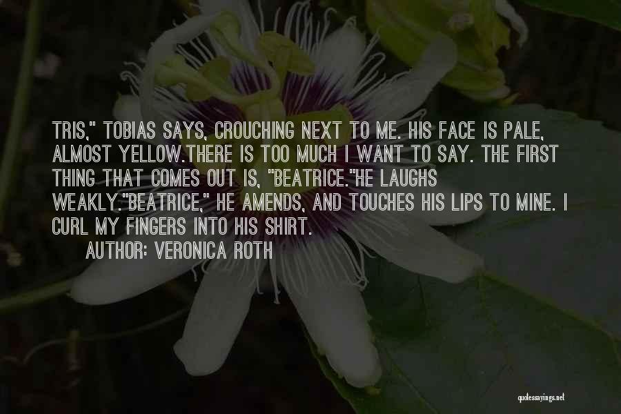 Pale Lips Quotes By Veronica Roth
