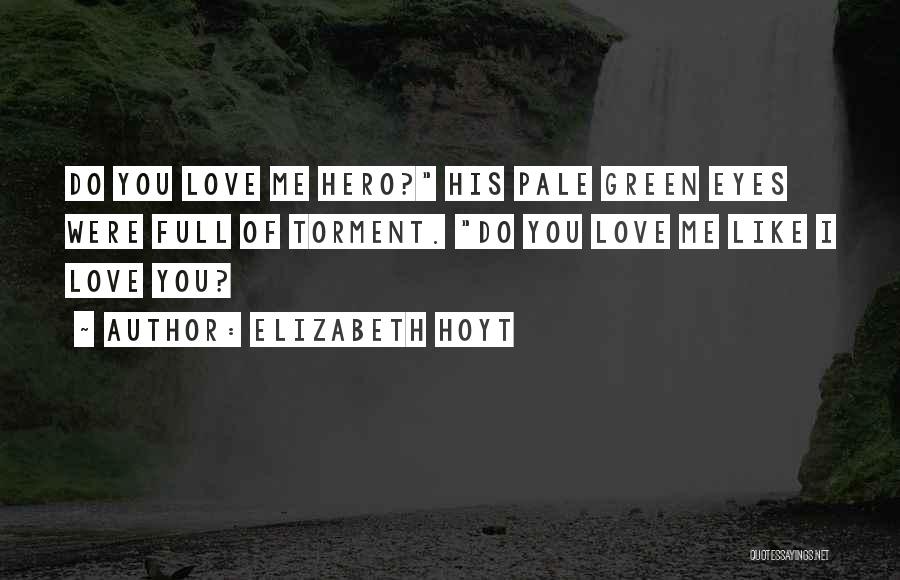Pale Love Quotes By Elizabeth Hoyt