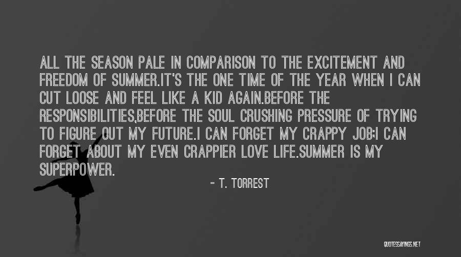 Pale Love Quotes By T. Torrest