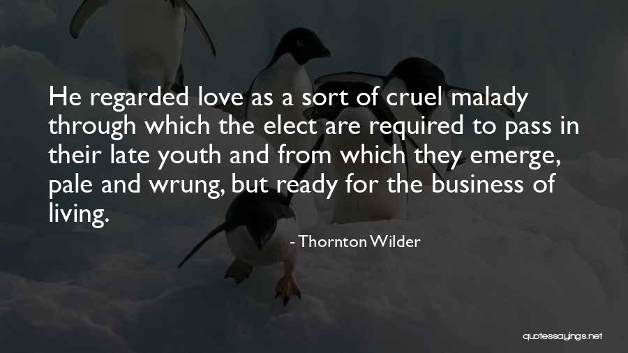 Pale Love Quotes By Thornton Wilder