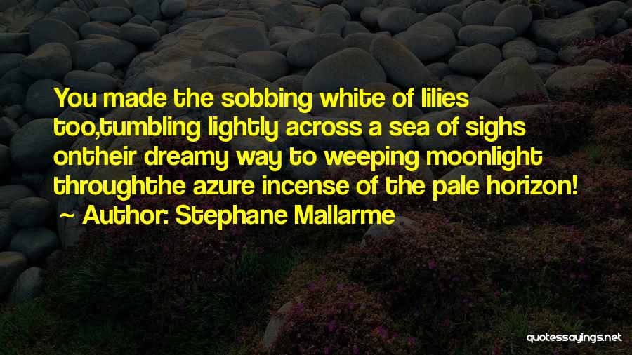 Pale Moonlight Quotes By Stephane Mallarme