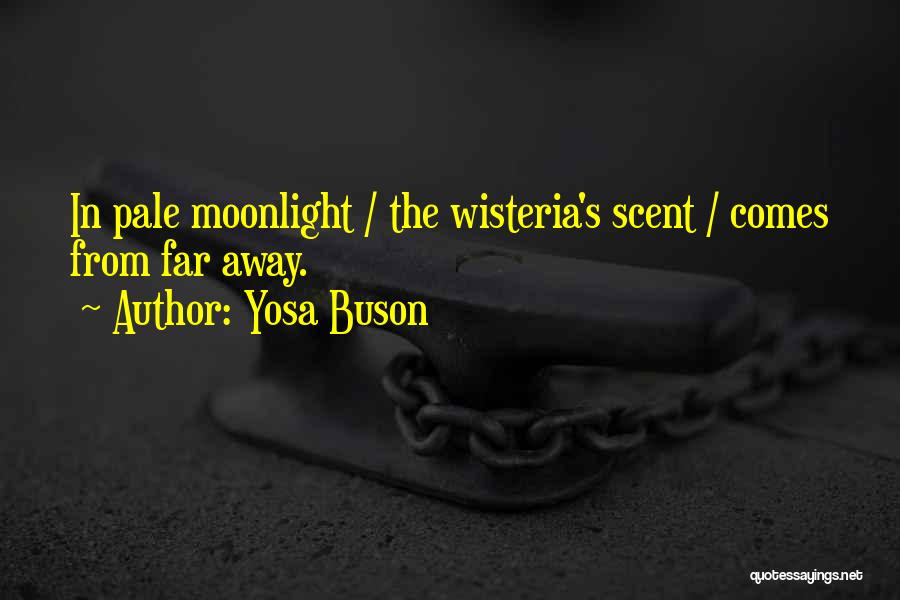 Pale Moonlight Quotes By Yosa Buson