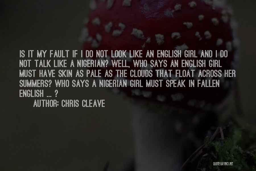 Pale Skin Quotes By Chris Cleave