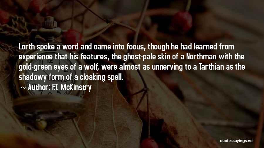 Pale Skin Quotes By F.T. McKinstry