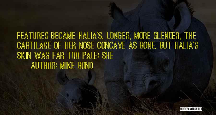 Pale Skin Quotes By Mike Bond