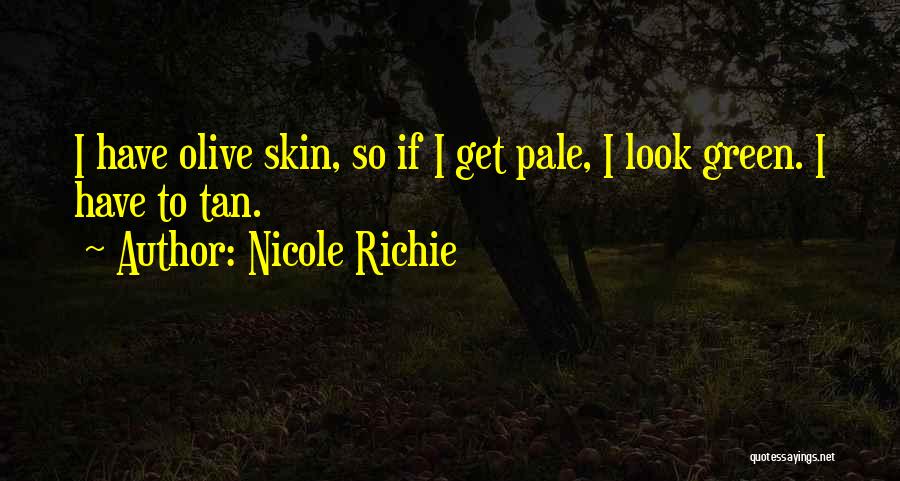 Pale Skin Quotes By Nicole Richie