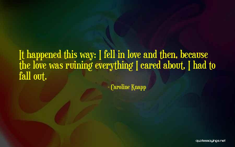 Palencia Elementary Quotes By Caroline Knapp Palencia Elementary Quotes By Caroline Knapp
