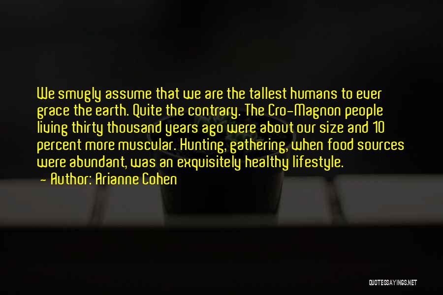 Paleo Quotes By Arianne Cohen