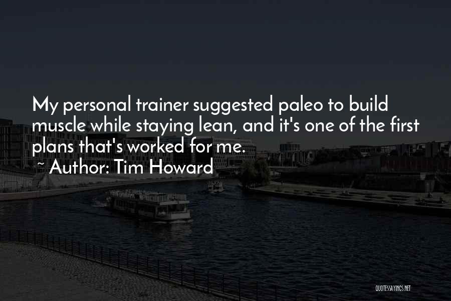 Paleo Quotes By Tim Howard