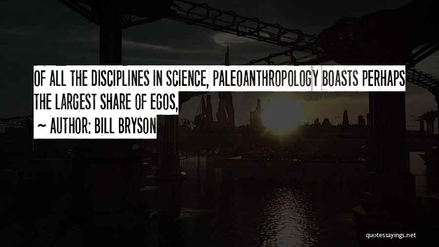 Paleoanthropology Quotes By Bill Bryson