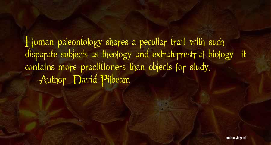 Paleontology Quotes By David Pilbeam