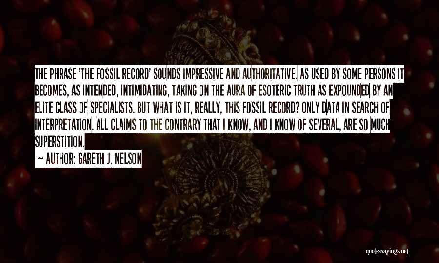 Paleontology Quotes By Gareth J. Nelson