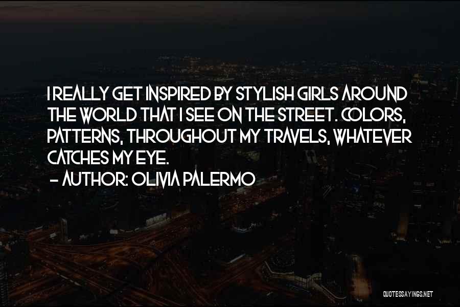 Palermo Quotes By Olivia Palermo