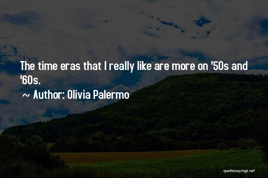 Palermo Quotes By Olivia Palermo