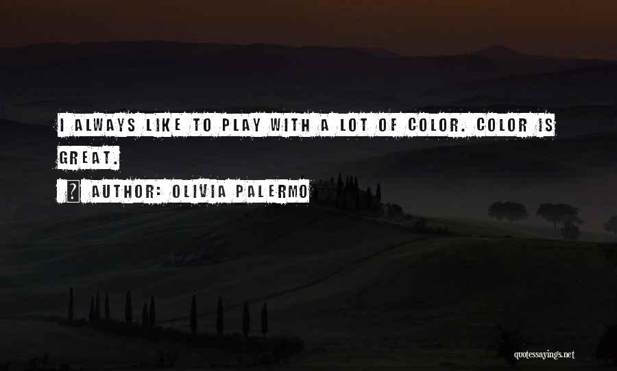 Palermo Quotes By Olivia Palermo