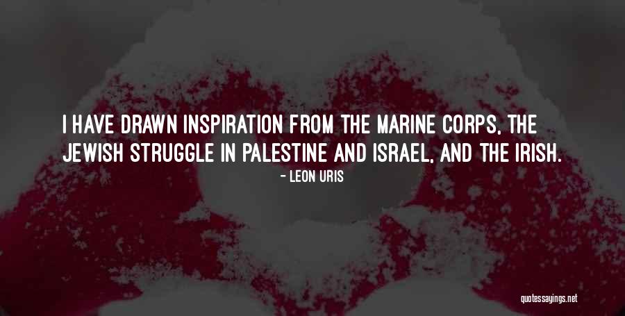 Palestine And Israel Quotes By Leon Uris